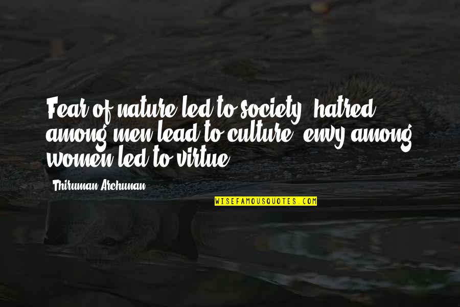 Iginla Quotes By Thiruman Archunan: Fear of nature led to society; hatred among