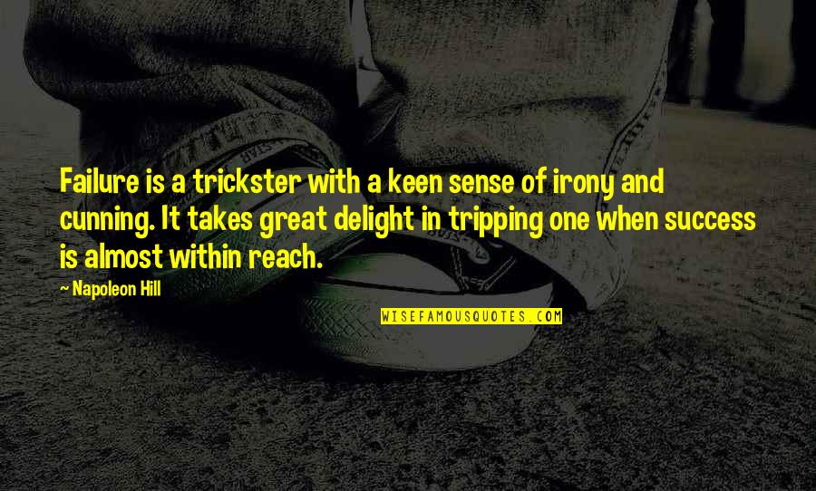 Ignominia En Quotes By Napoleon Hill: Failure is a trickster with a keen sense Ignominia En Quotes By Napoleon Hill: Failure is a trickster with a keen sense
