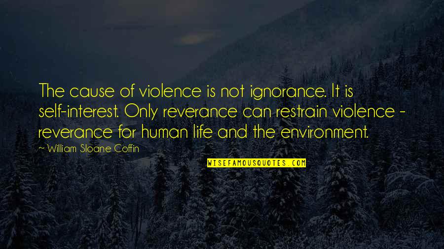 Ignorance And Violence Quotes By William Sloane Coffin: The cause of violence is not ignorance. It