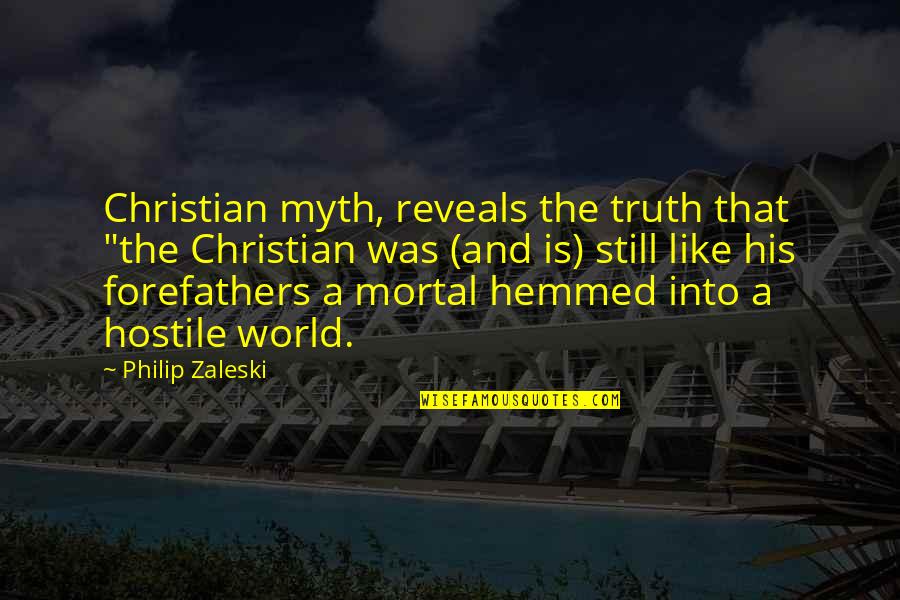Ignorar Quotes By Philip Zaleski: Christian myth, reveals the truth that "the Christian Ignorar Quotes By Philip Zaleski: Christian myth, reveals the truth that "the Christian