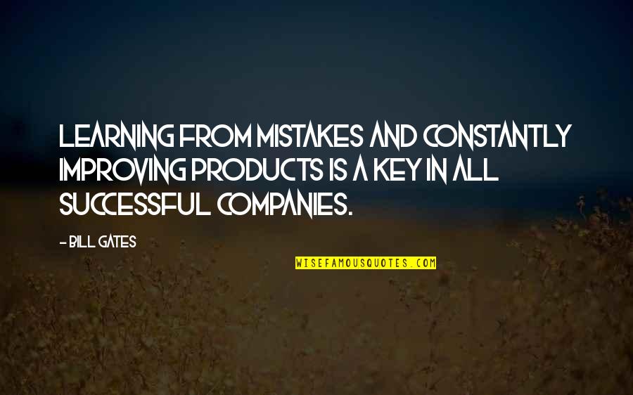 Ignored Advice Quotes By Bill Gates: Learning from mistakes and constantly improving products is