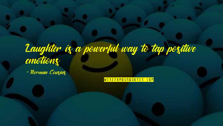 Ignoring Someone Who Hurt You Quotes By Norman Cousins: Laughter is a powerful way to tap positive Ignoring Someone Who Hurt You Quotes By Norman Cousins: Laughter is a powerful way to tap positive
