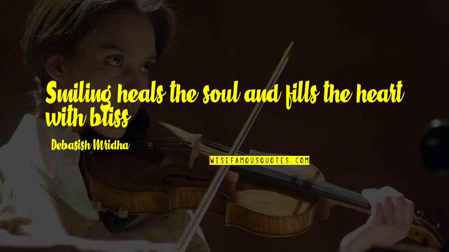 Igre Friv Quotes By Debasish Mridha: Smiling heals the soul and fills the heart Igre Friv Quotes By Debasish Mridha: Smiling heals the soul and fills the heart