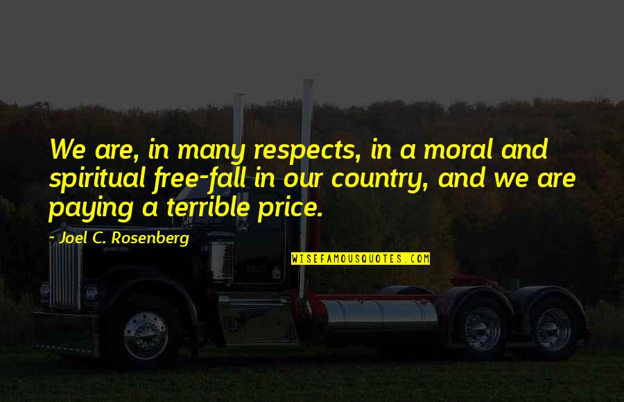 Ih Tractor Quotes By Joel C. Rosenberg: We are, in many respects, in a moral