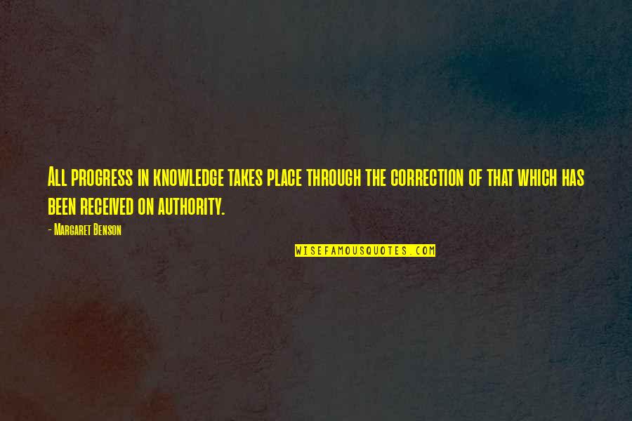 Ihennig Quotes By Margaret Benson: All progress in knowledge takes place through the Ihennig Quotes By Margaret Benson: All progress in knowledge takes place through the