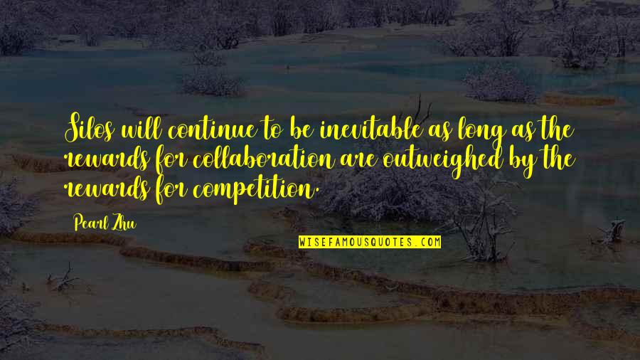 Ihtiyarlik Quotes By Pearl Zhu: Silos will continue to be inevitable as long Ihtiyarlik Quotes By Pearl Zhu: Silos will continue to be inevitable as long