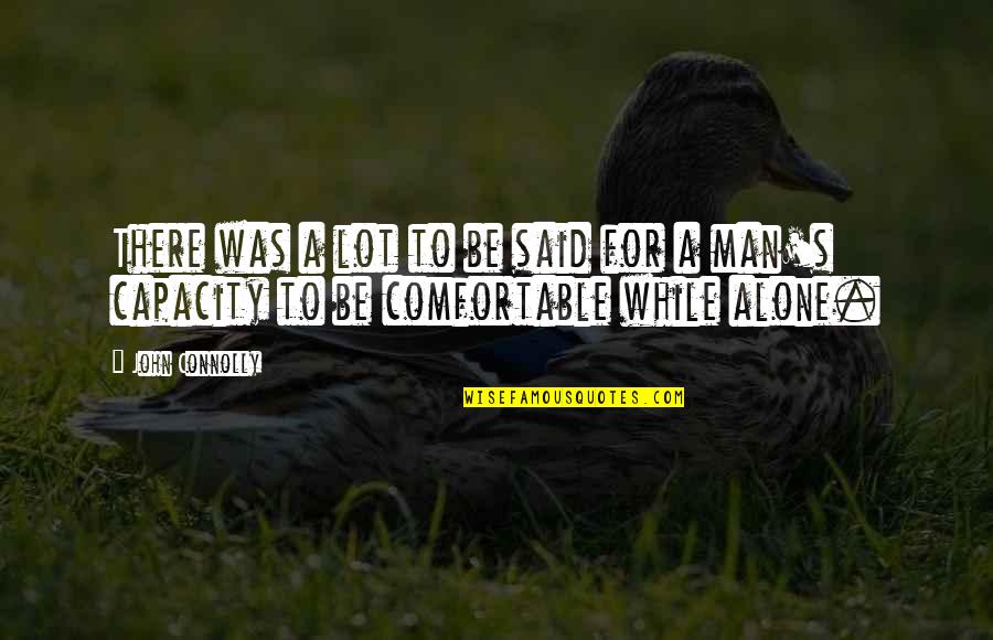 Ihza Fauzan Quotes By John Connolly: There was a lot to be said for