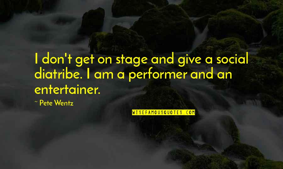 Ihzanzakir Quotes By Pete Wentz: I don't get on stage and give a