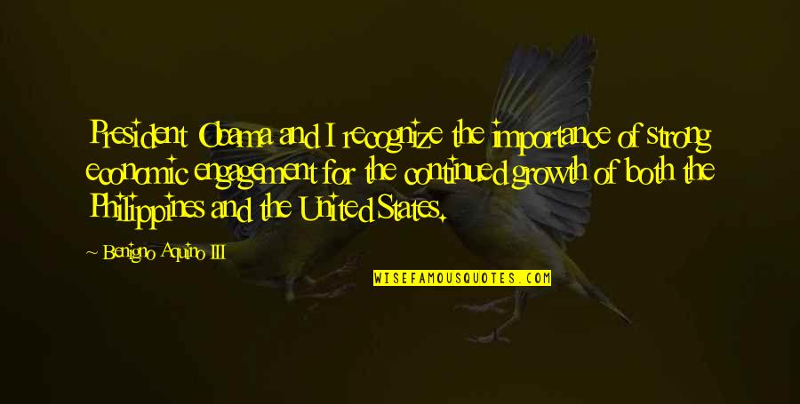 Iii 2 Quotes By Benigno Aquino III: President Obama and I recognize the importance of Iii 2 Quotes By Benigno Aquino III: President Obama and I recognize the importance of