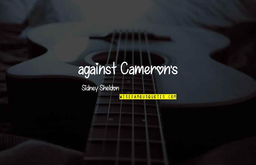 Iijustemy Quotes By Sidney Sheldon: against Cameron's Iijustemy Quotes By Sidney Sheldon: against Cameron's