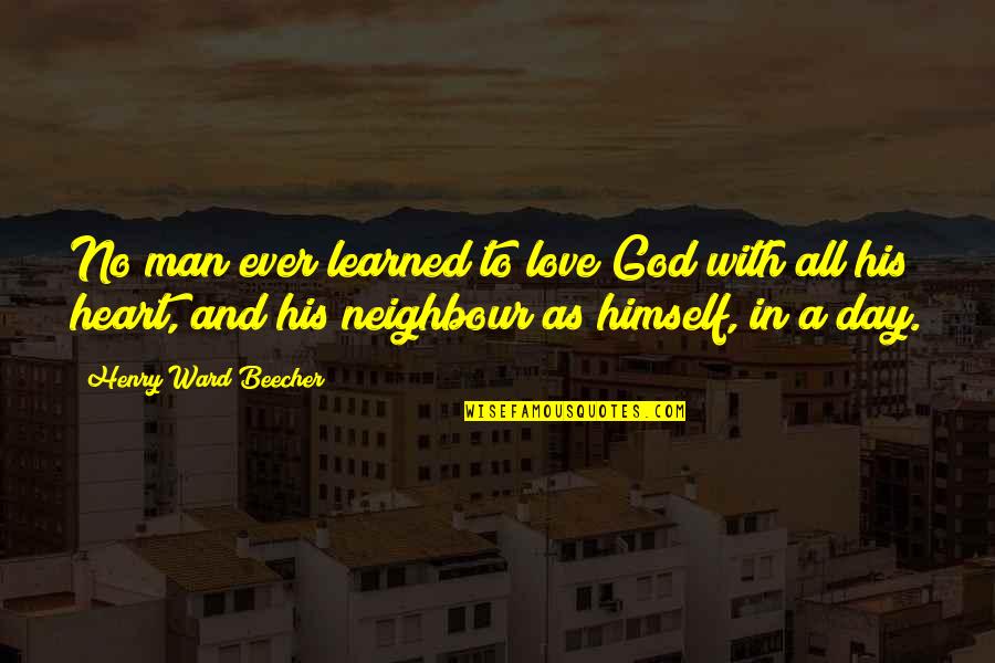 Ijahman Levi Quotes By Henry Ward Beecher: No man ever learned to love God with Ijahman Levi Quotes By Henry Ward Beecher: No man ever learned to love God with