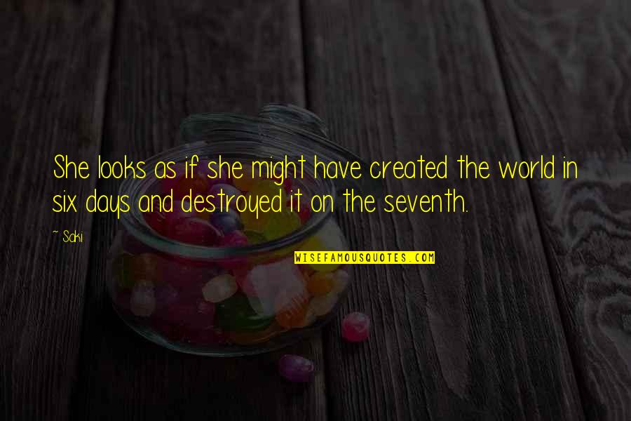Ijem Journal Quotes By Saki: She looks as if she might have created Ijem Journal Quotes By Saki: She looks as if she might have created