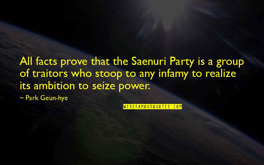 Ijinkan Quotes By Park Geun-hye: All facts prove that the Saenuri Party is