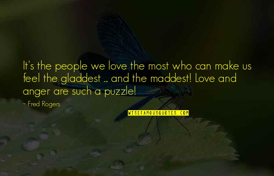 Ikaw Ang Bugtong Quotes By Fred Rogers: It's the people we love the most who