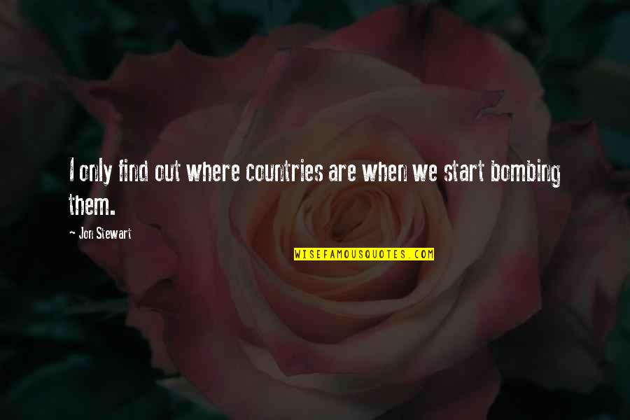 Ikaw Lang Ang Buhay Ko Quotes By Jon Stewart: I only find out where countries are when