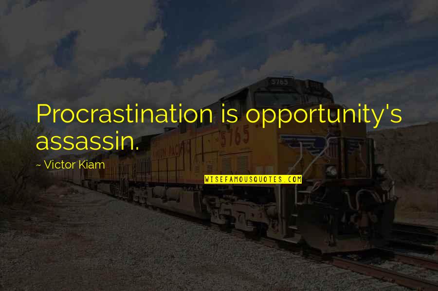 Ikbal Ali Quotes By Victor Kiam: Procrastination is opportunity's assassin.