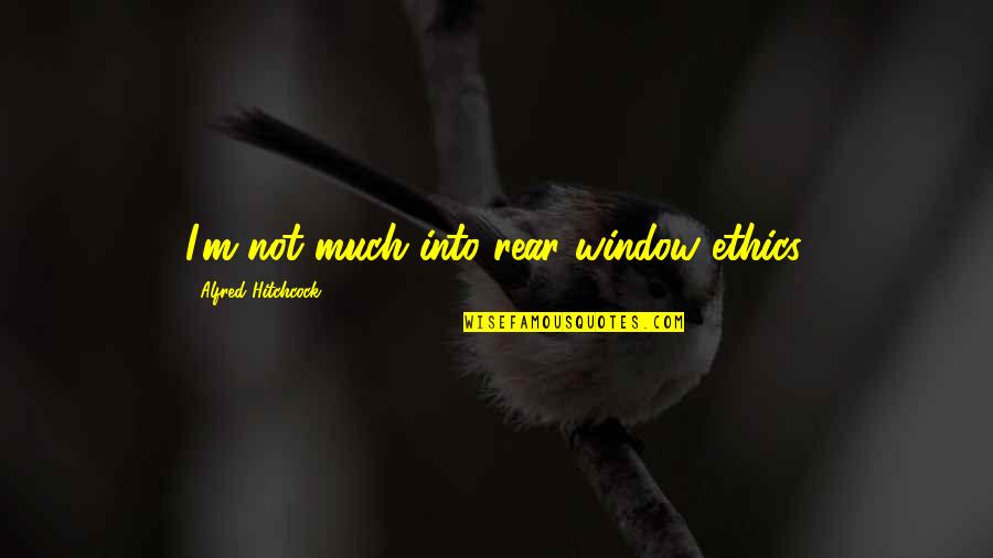 Ikehara Okinawa Quotes By Alfred Hitchcock: I'm not much into rear window ethics.