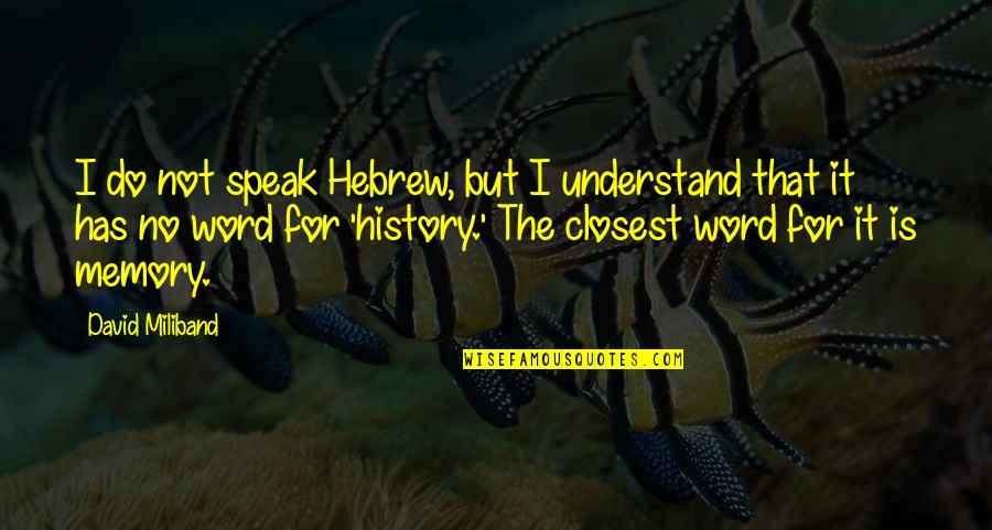 Ikick Portable Ice Quotes By David Miliband: I do not speak Hebrew, but I understand Ikick Portable Ice Quotes By David Miliband: I do not speak Hebrew, but I understand