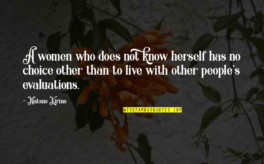Ikilem Sebebi Quotes By Natsuo Kirino: A women who does not know herself has