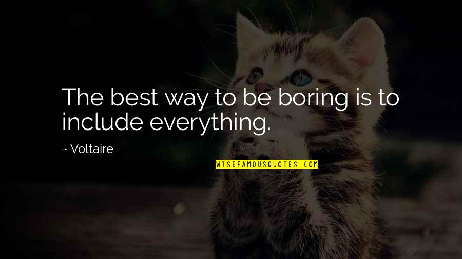 Ikompass Quotes By Voltaire: The best way to be boring is to