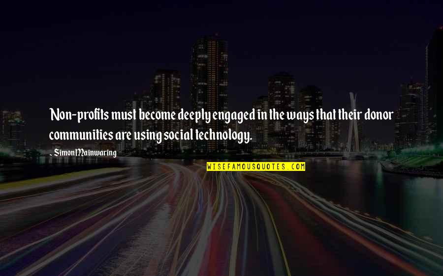 Iksir Kvepalai Quotes By Simon Mainwaring: Non-profits must become deeply engaged in the ways Iksir Kvepalai Quotes By Simon Mainwaring: Non-profits must become deeply engaged in the ways