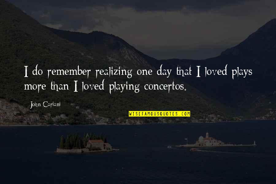 Ilacad Quotes By John Cariani: I do remember realizing one day that I