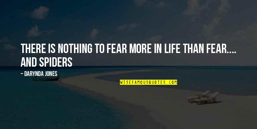 Ilayathalapathy Vijay Quotes By Darynda Jones: there is nothing to fear more in life