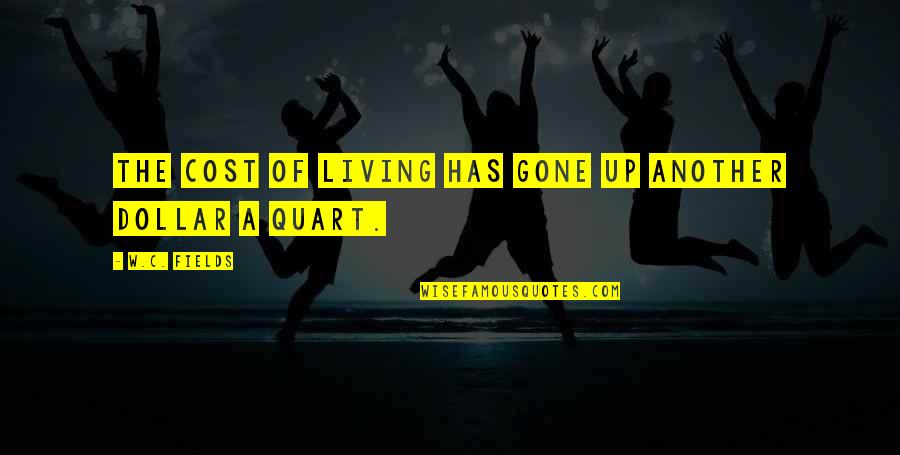Ilf And Petrov Quotes By W.C. Fields: The cost of living has gone up another Ilf And Petrov Quotes By W.C. Fields: The cost of living has gone up another
