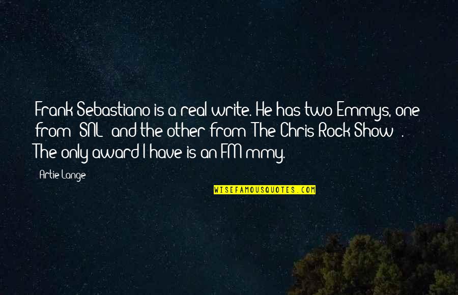 Ilias Kasidiaris Quotes By Artie Lange: Frank Sebastiano is a real write. He has