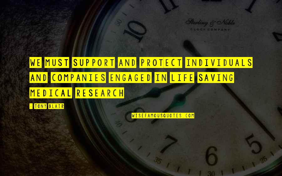 Ilibagiza Immaculee Quotes By Tony Blair: We must support and protect individuals and companies Ilibagiza Immaculee Quotes By Tony Blair: We must support and protect individuals and companies