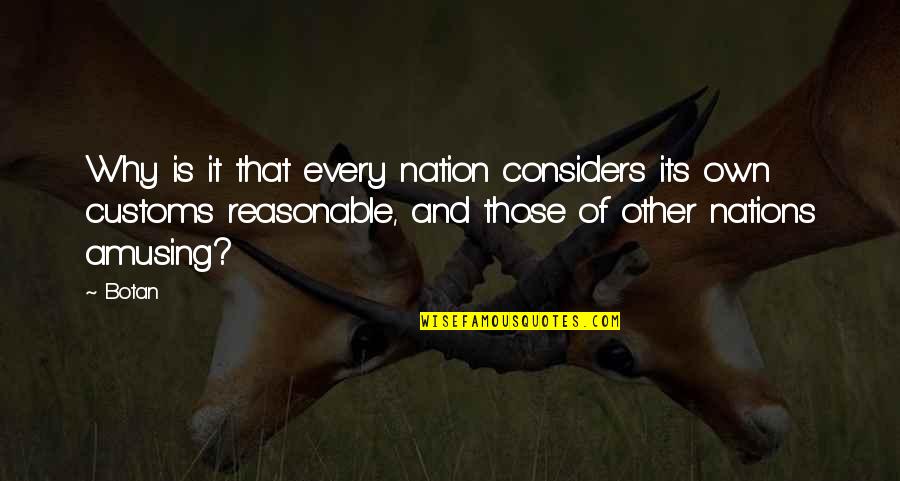 Iliev Steaua Quotes By Botan: Why is it that every nation considers its