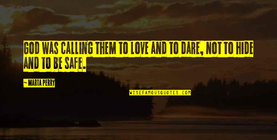 Iliopsoas Quotes By Marta Perry: God was calling them to love and to
