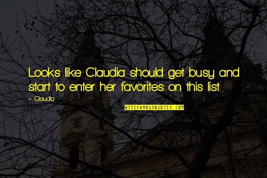 Ilkon Quotes By Claudia: Looks like Claudia should get busy and start