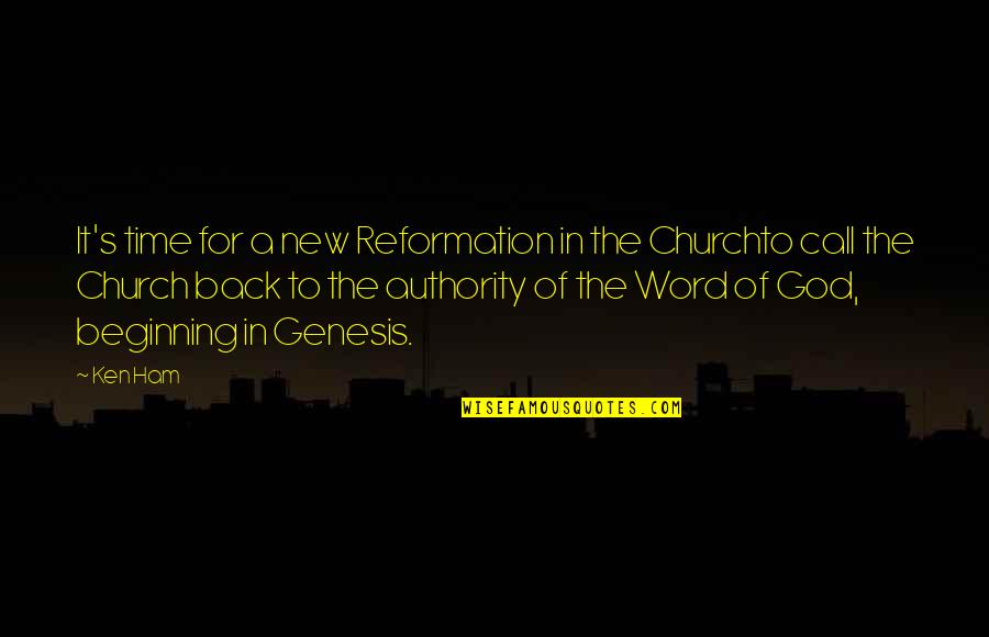 I'll Call You Back Quotes By Ken Ham: It's time for a new Reformation in the