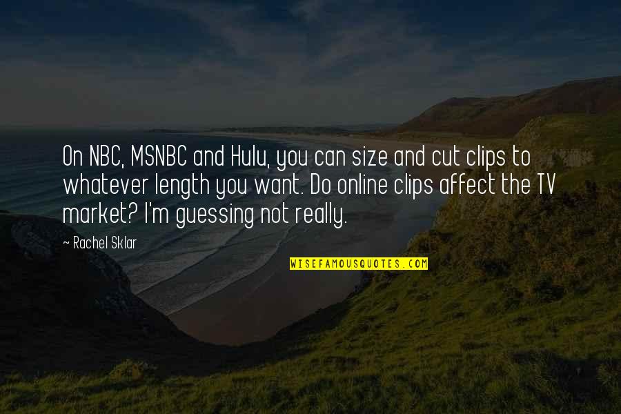 I'll Do Whatever You Want Quotes By Rachel Sklar: On NBC, MSNBC and Hulu, you can size I'll Do Whatever You Want Quotes By Rachel Sklar: On NBC, MSNBC and Hulu, you can size