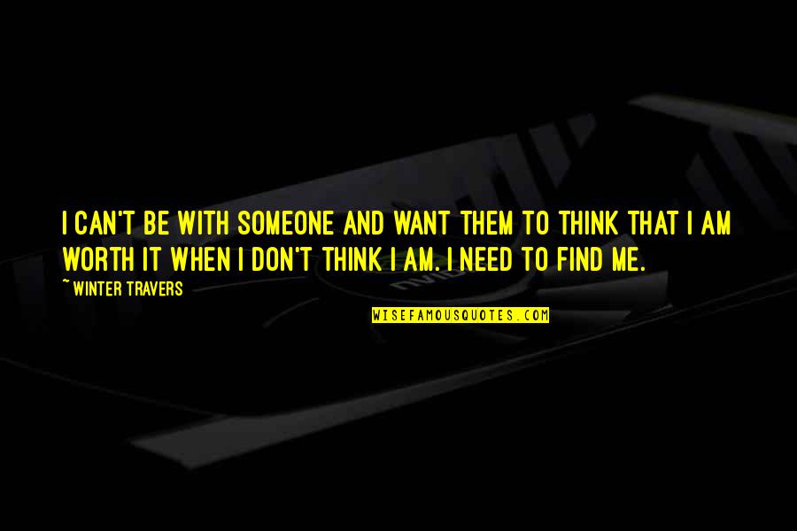 I'll Find Someone Quotes By Winter Travers: I can't be with someone and want them I'll Find Someone Quotes By Winter Travers: I can't be with someone and want them