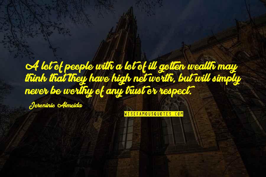 Ill Have Quotes By Jeroninio Almeida: A lot of people with a lot of