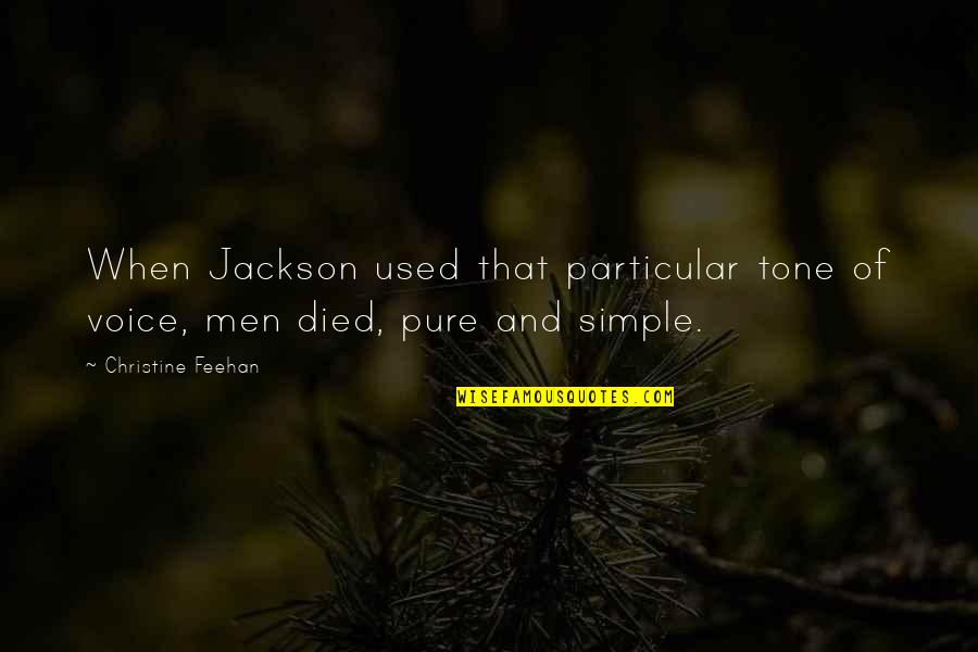 Ill Never Be Important To You Quotes By Christine Feehan: When Jackson used that particular tone of voice, Ill Never Be Important To You Quotes By Christine Feehan: When Jackson used that particular tone of voice,
