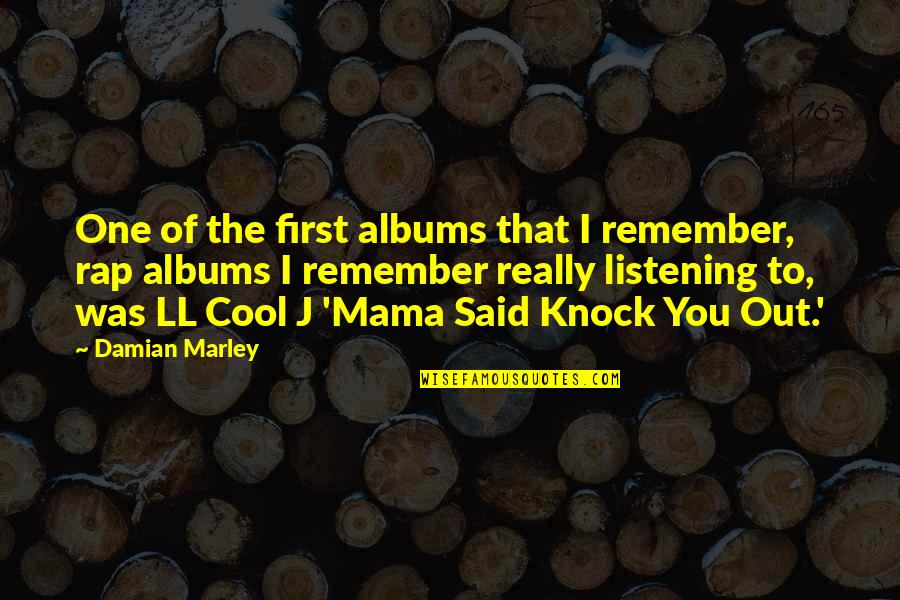 I'll Remember You Quotes By Damian Marley: One of the first albums that I remember,