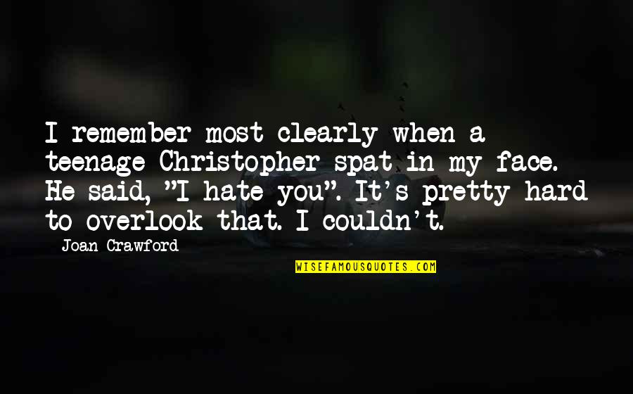 I'll Remember You Quotes By Joan Crawford: I remember most clearly when a teenage Christopher