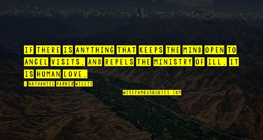 Ill That Quotes By Nathaniel Parker Willis: If there is anything that keeps the mind Ill That Quotes By Nathaniel Parker Willis: If there is anything that keeps the mind