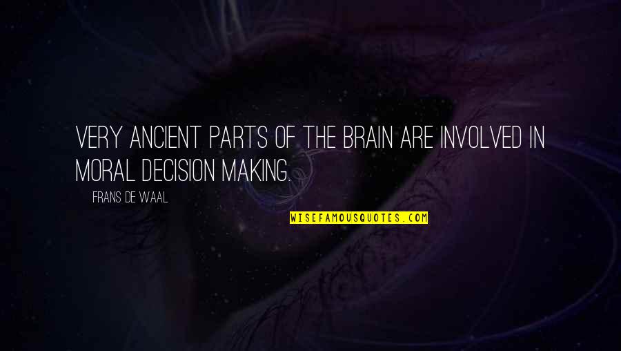 Illegalities Of Jesus Quotes By Frans De Waal: Very ancient parts of the brain are involved