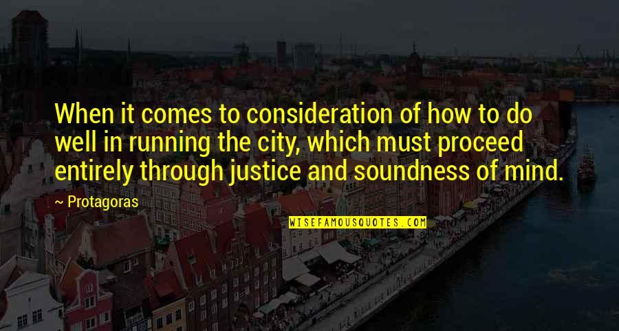 Illegally Copied Quotes By Protagoras: When it comes to consideration of how to Illegally Copied Quotes By Protagoras: When it comes to consideration of how to