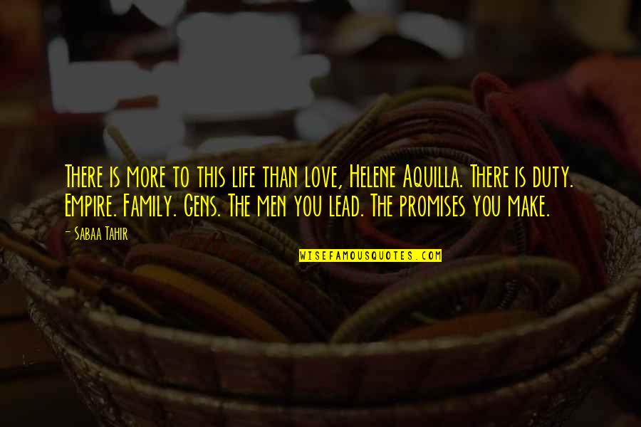Illiquidity And Stock Quotes By Sabaa Tahir: There is more to this life than love,