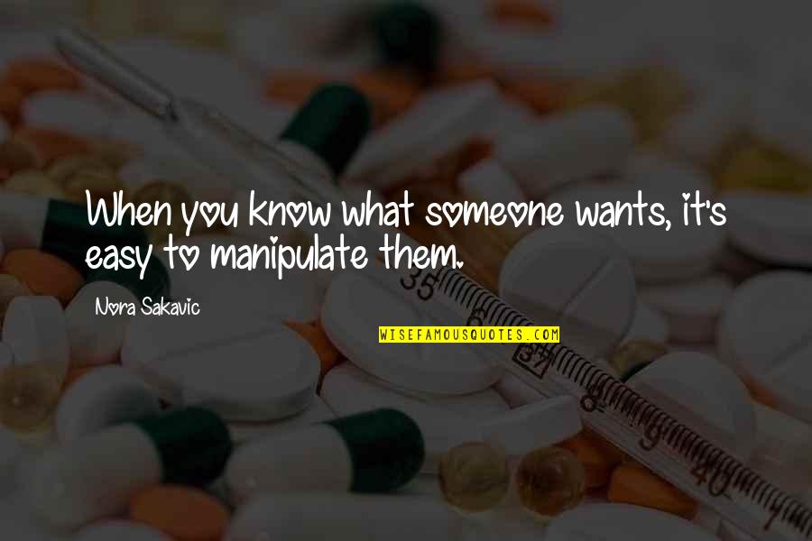 Illness Friendship Quotes By Nora Sakavic: When you know what someone wants, it's easy