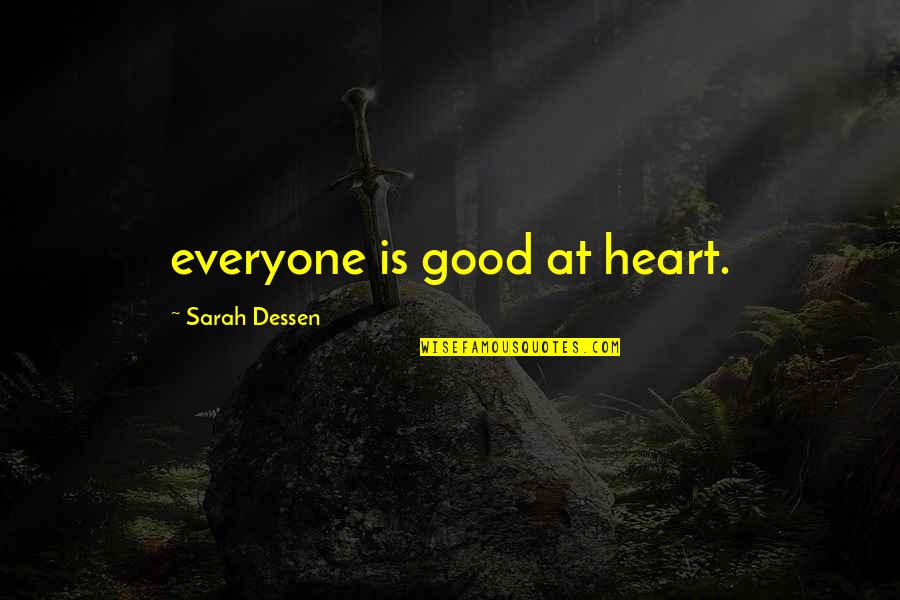 Illustratedsound Quotes By Sarah Dessen: everyone is good at heart. Illustratedsound Quotes By Sarah Dessen: everyone is good at heart.