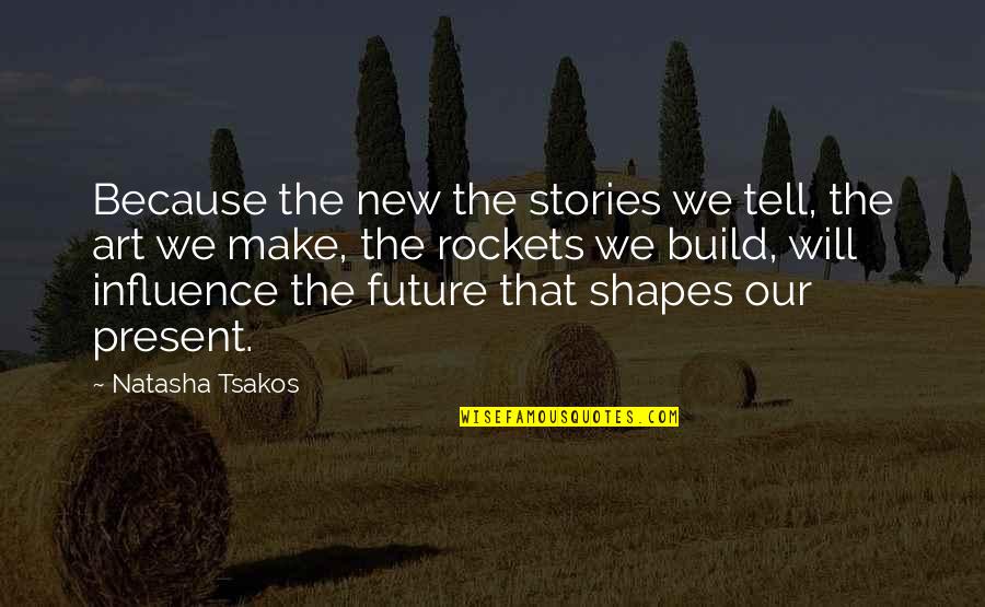 Illustrator Cc Quotes By Natasha Tsakos: Because the new the stories we tell, the