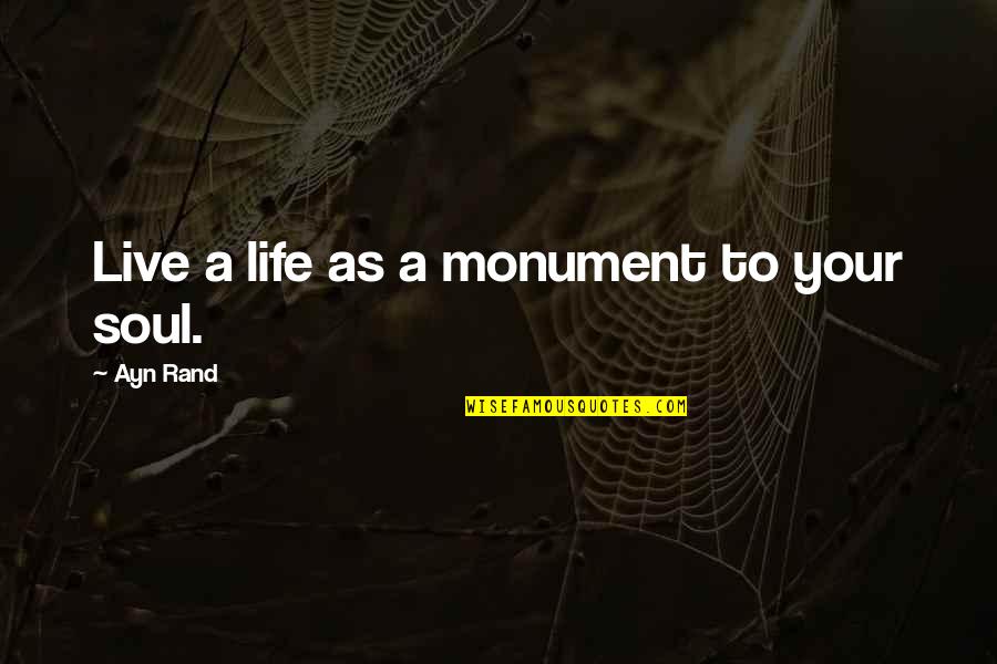 Illustrators For Hire Quotes By Ayn Rand: Live a life as a monument to your Illustrators For Hire Quotes By Ayn Rand: Live a life as a monument to your