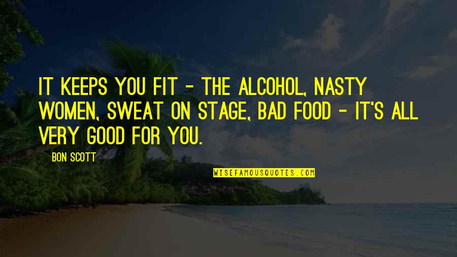 Ilmu Setitik Air Di Laut Dalam Islam Quotes By Bon Scott: It keeps you fit - the alcohol, nasty Ilmu Setitik Air Di Laut Dalam Islam Quotes By Bon Scott: It keeps you fit - the alcohol, nasty