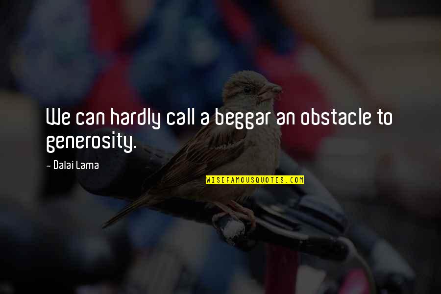 Ilmu Setitik Air Di Laut Dalam Islam Quotes By Dalai Lama: We can hardly call a beggar an obstacle